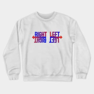 Left-right challenged Crewneck Sweatshirt